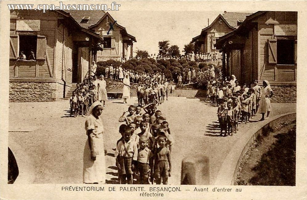 PRÉVENTORIUM DE PALENTE. BESANÇON. - Avant d'entrer au réfectoire